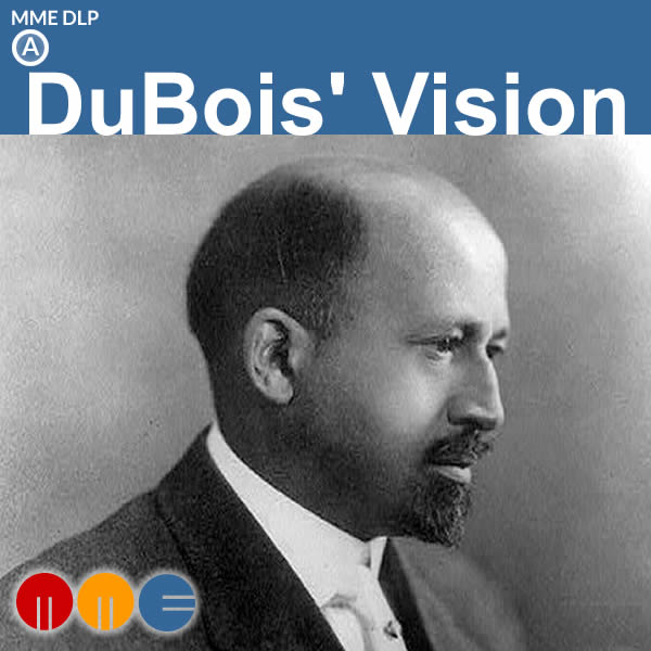 DuBois' Vision -- MME DLP