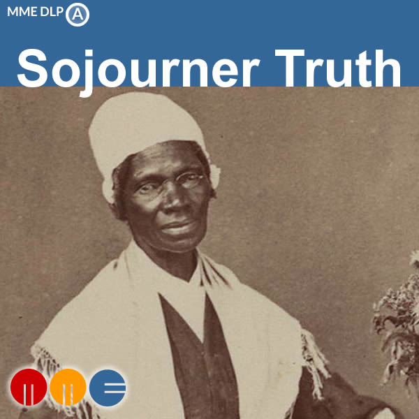 Sojourner Truth -- MME DLP