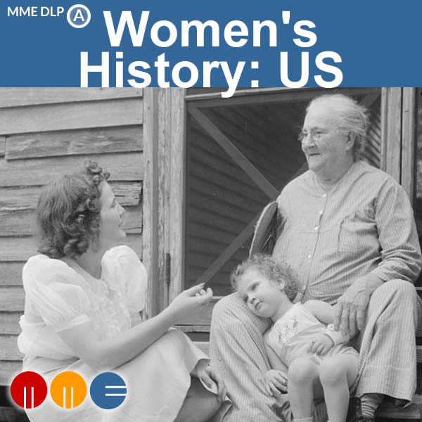 Women's History: US -- MME DLP