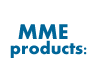 MME products