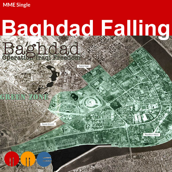 Baghdad Falling -- MME Single