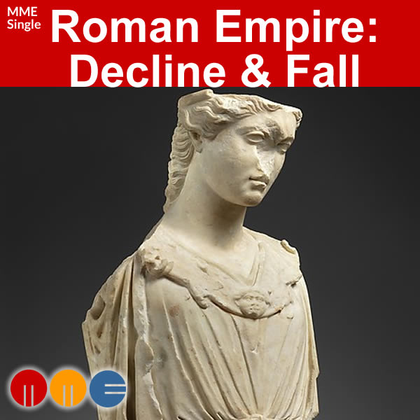 Roman Empire: Decline & Fall -- MME Single