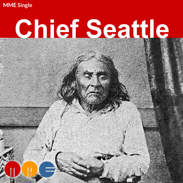 Chief Seattle's Web of Life -- MME Single