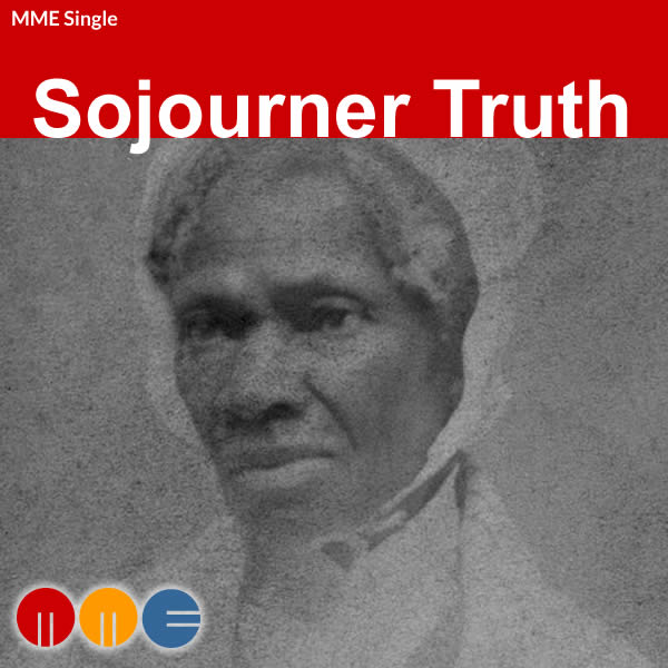 Sojourner Truth -- MME Single